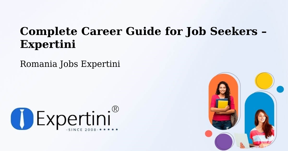 Career Guide for Job Seekers – Comuna Năneşti - Comuna Năneşti, Romania Jobs Expertini